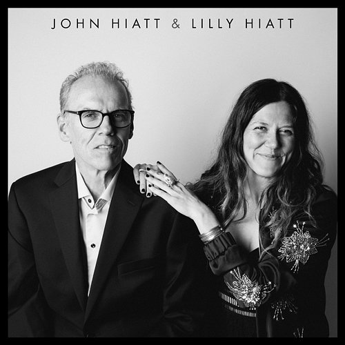 You Must Go / All Kinds Of People John Hiatt & Lilly Hiatt