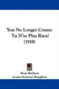 You No Longer Count: Tu N'Es Plus Rien! (1918) Boylesve Rene