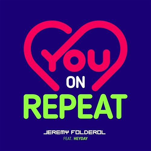 You On Repeat Jeremy Folderol feat. Heyday