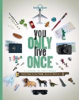 You Only Live Once Lonely Planet