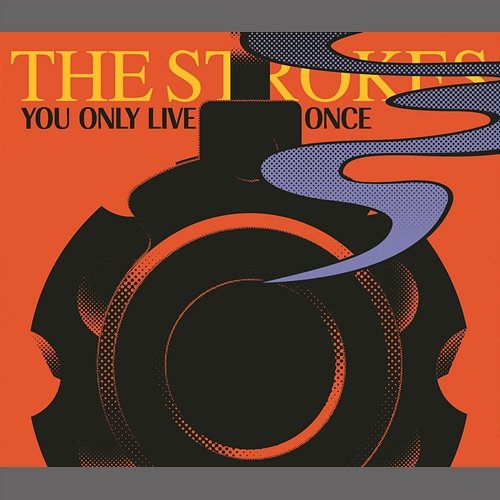 You Only Live Once The Strokes