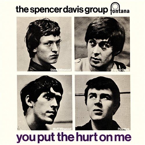 You Put The Hurt On Me The Spencer Davis Group