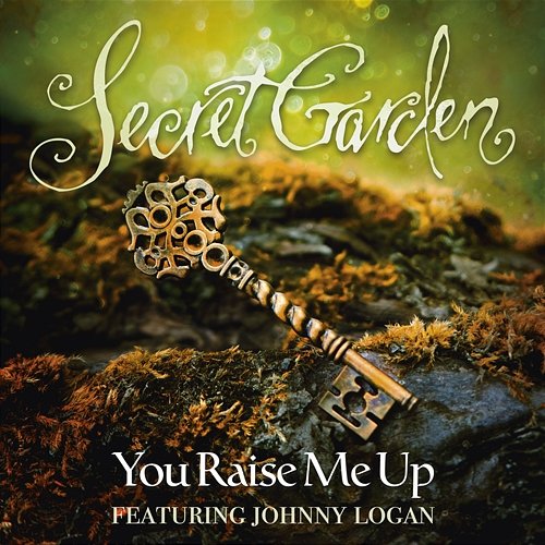 You Raise Me Up Secret Garden feat. Johnny Logan