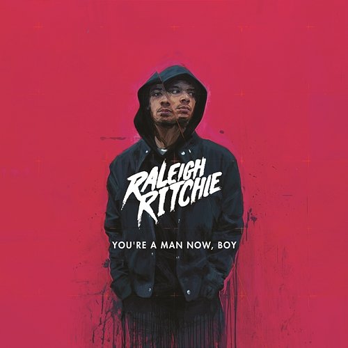 You're a Man Now, Boy Raleigh Ritchie