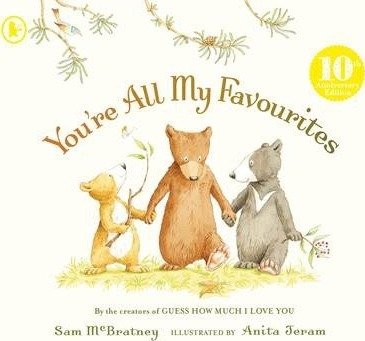 You're All My Favourites. 10th Anniversary Edition McBratney Sam