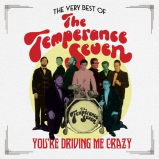 You're Driving Me Crazy The Temperance Seven