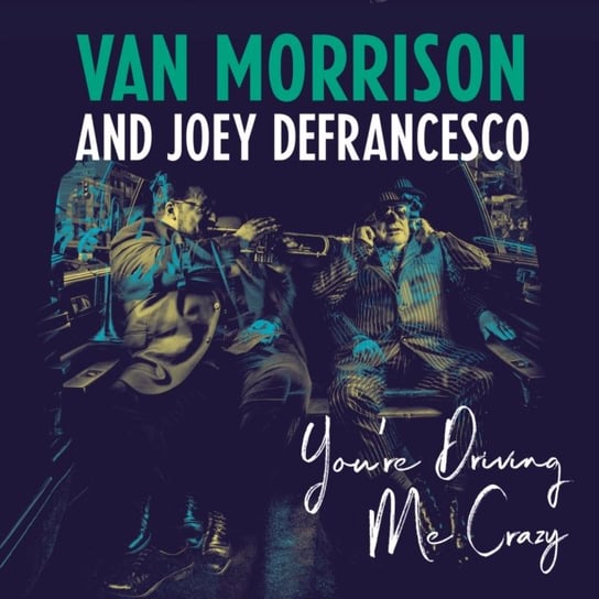 You're Driving Me Crazy, płyta winylowa Morrison Van, DeFrancesco Joey