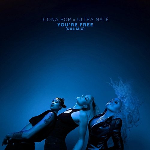 You're Free Icona Pop, Ultra Naté