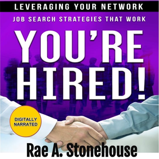 You're Hired! Leveraging Your Network - audiobook Rae A. Stonehouse