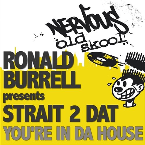 You're In Da House Ronald Burrell Pres Strait 2 Dat