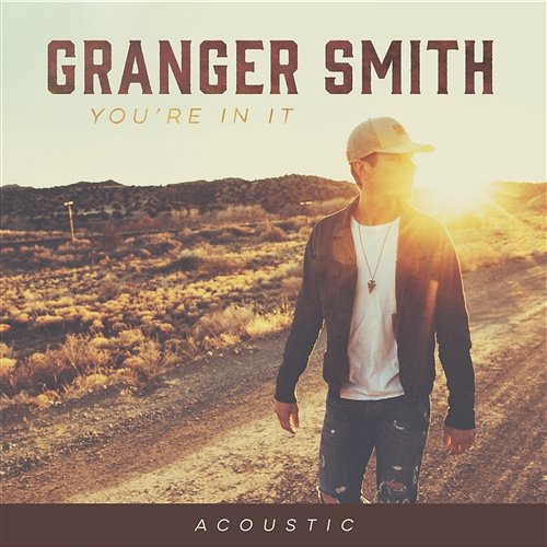 You're In It Granger Smith