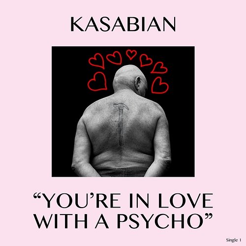 You're In Love With a Psycho Kasabian