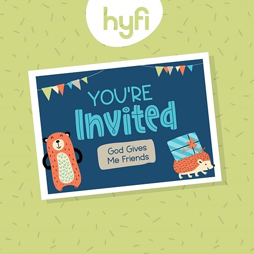 You're Invited (God Gives Me Friends) - Hyfi Preschool Lifeway Kids Worship