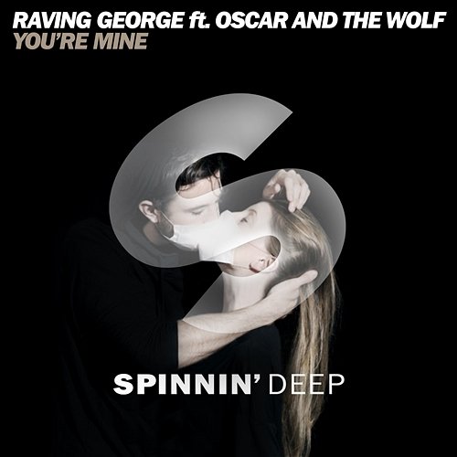 You're Mine Oscar and The Wolf, Raving George