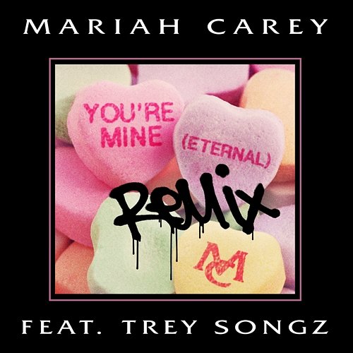You're Mine (Eternal) Mariah Carey feat. Trey Songz