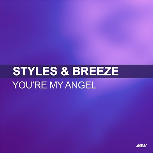 You're My Angel Styles & Breeze