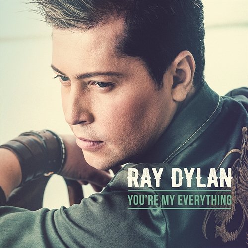 You're My Everything Ray Dylan