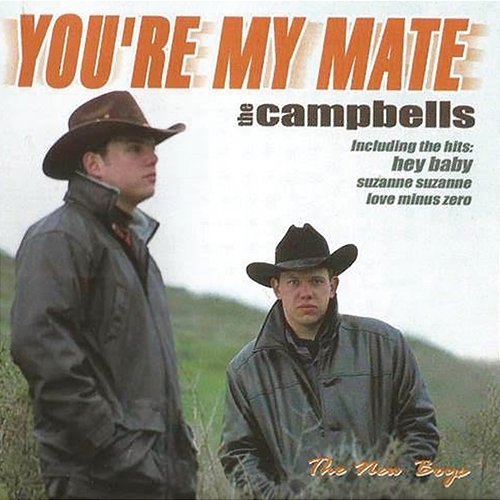 You're My Mate Die Campbells