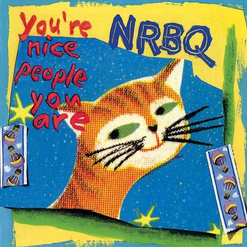 You're Nice People You Are NRBQ