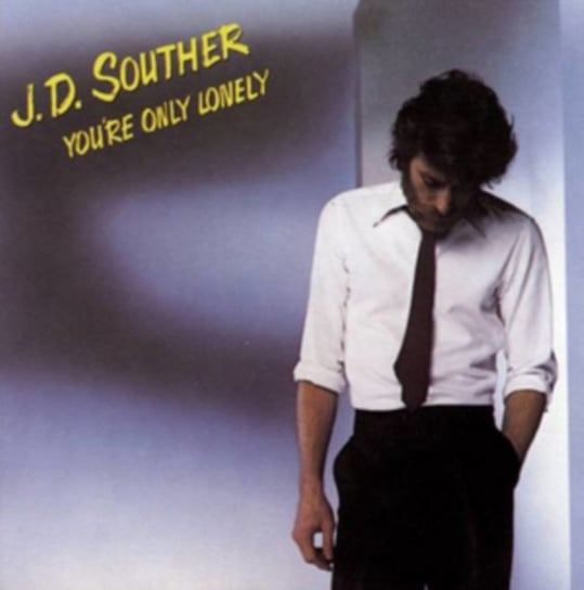 You're Only Lonely JD Souther
