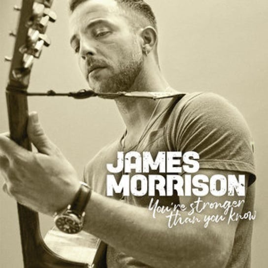 You're Stronger Than You Know Morrison James