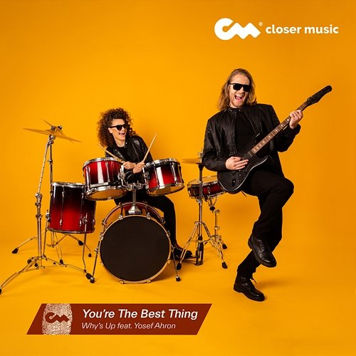 You're The Best Thing Why's Up feat. Yosef Ahron