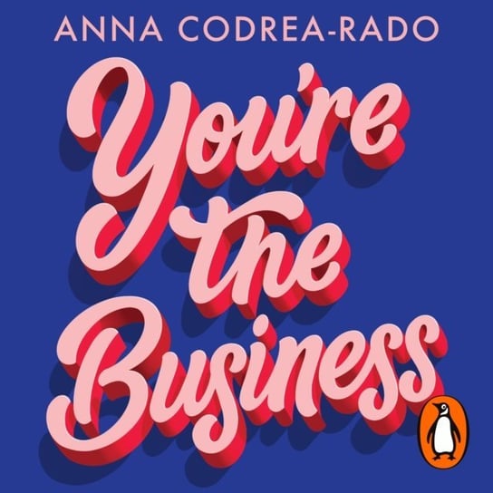 You're the Business Codrea-Rado Anna