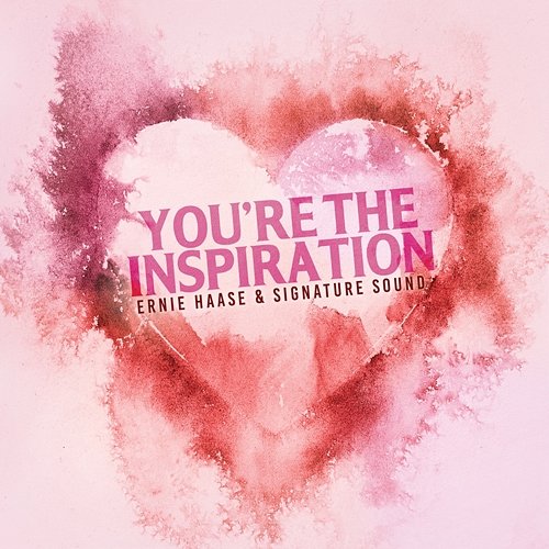 You're The Inspiration Ernie Haase & Signature Sound