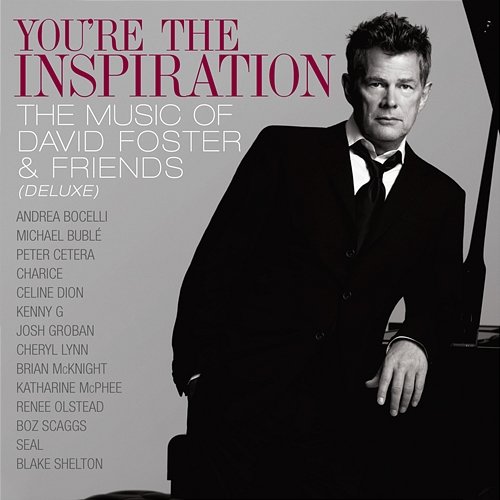 You're The Inspiration: The Music Of David Foster And Friends Various Artists