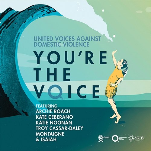 You're the Voice United Voices Against Domestic Violence feat. Archie Roach, Kate Ceberano, Katie Noonan, Troy Cassar-Daley, Montaigne and Isaiah, Isaiah Firebrace