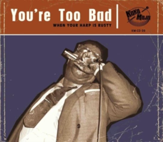 You're Too Bad Various Artists