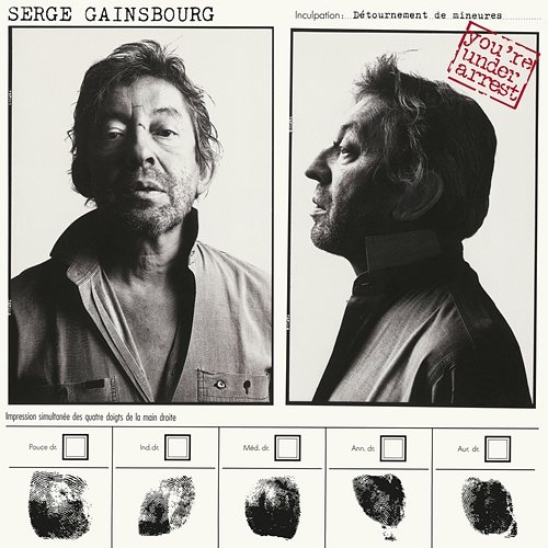 You're Under Arrest Serge Gainsbourg