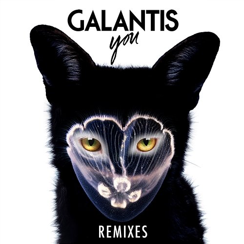 You Remixes Galantis