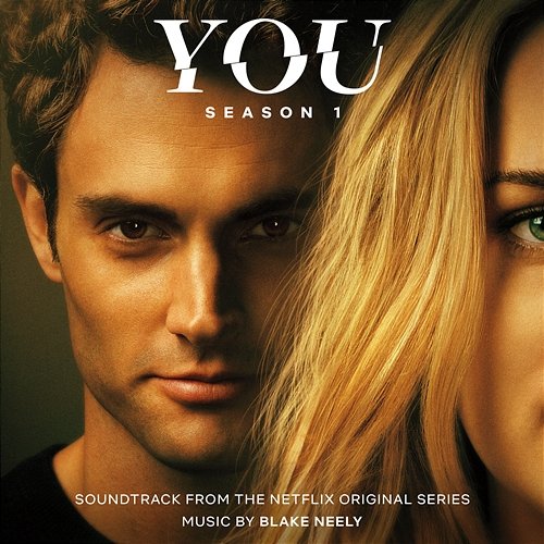 You: Season 1 (Soundtrack from the Netflix Original Series) Blake Neely
