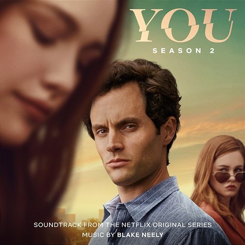 You: Season 2 (Soundtrack from the Netflix Original Series) Blake Neely