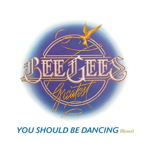You Should Be Dancing Bee Gees