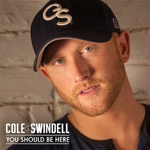 You Should Be Here Cole Swindell