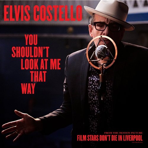 You Shouldn't Look At Me That Way Elvis Costello