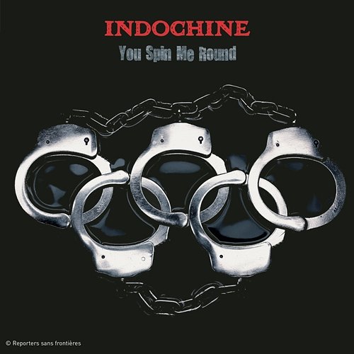 You Spin Me Round (Like a Record) Indochine