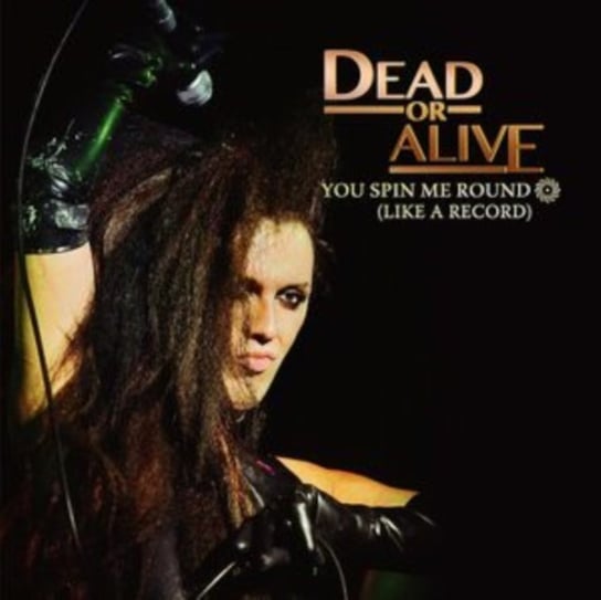 You Spin Me Round (Like a Record) Dead Or Alive