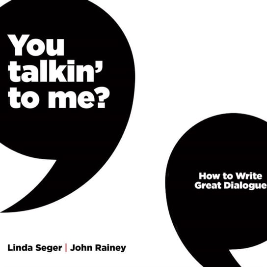 You Talkin' To Me? Seger Linda, John Rainey, Newbern George