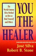 You the Healer Silva Jose, Stone Robert B.