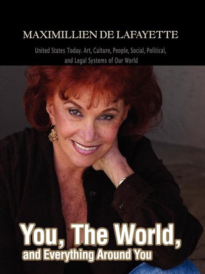 You, The World, and Everything Around You De Lafayette Maximillien J