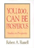 You Too Can be Prosperous Russell Robert A.