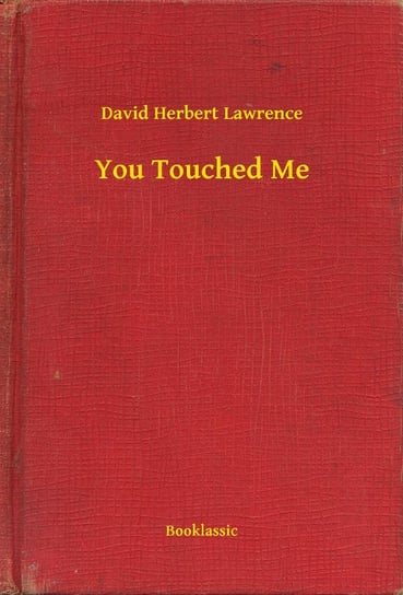 You Touched Me Lawrence David Herbert