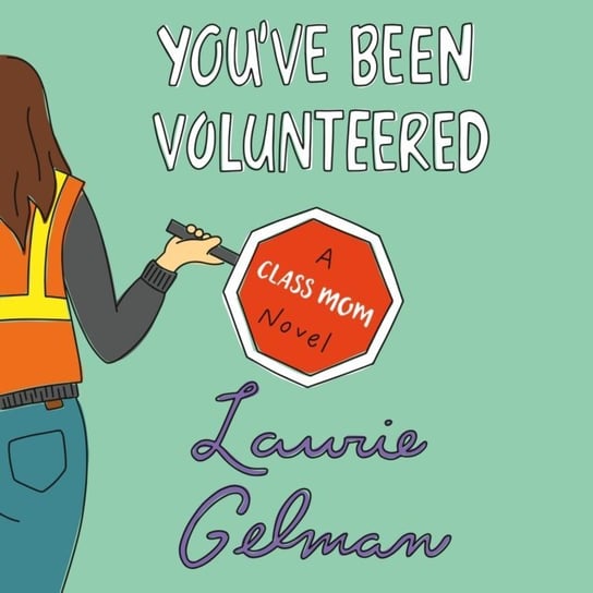 You've Been Volunteered Gelman Laurie