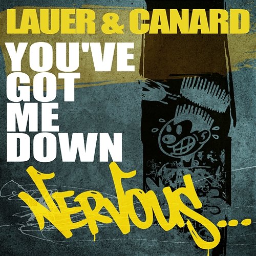 You've Got Me Down Lauer & Canard
