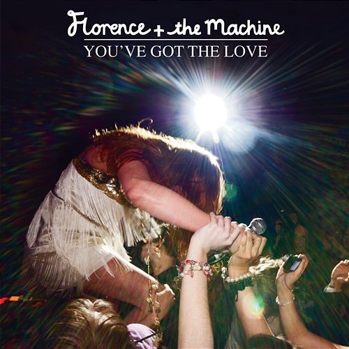 You've Got The Love Florence + The Machine