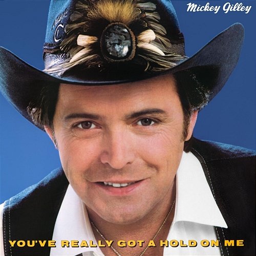 You've Really Got A Hold On Me Mickey Gilley