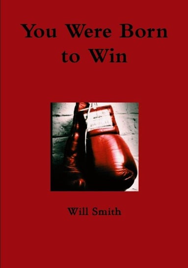 You Were Born to Win Smith Will